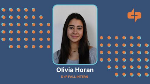 Get to Know Olivia, D+P Fall Intern