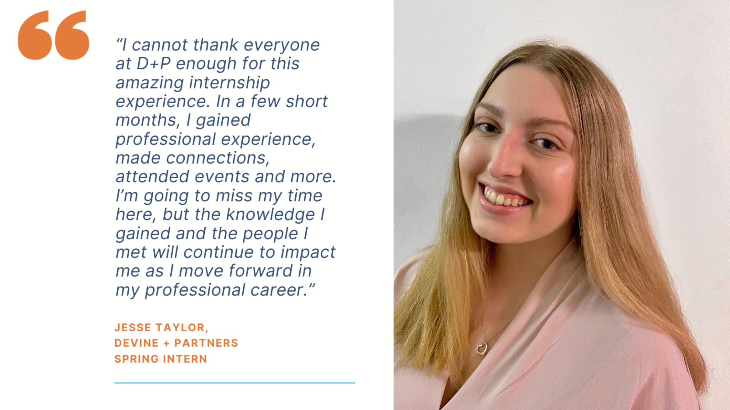 Head shot of public relations intern Jesse Taylor next to a quote about her experience as a Devine + Partner Intern