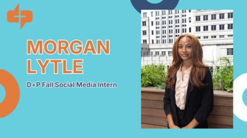 Get to Know Morgan, D+P Fall Intern